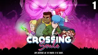1 Crossing Souls \ Пересекающиеся души ( пиксельное приключение подростков в 80-х)
