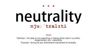 How to pronounce neutrality - Vocab Today