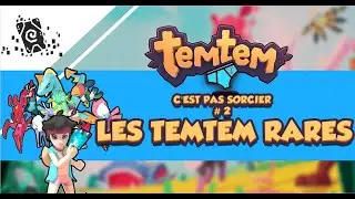 TEMTEM - C'est pas sorcier #2 - TUTO : Les Temtem Rares