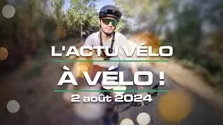 Lemmo APV, Cowboy dans le rouge, Mivice X365, musique à vélo : L'Actu Vélo, à vélo ! du 2 août 2024
