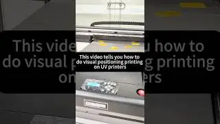6090 UV flatbed printer,UV printer visual positioning operation flow,Make printer easier.#uvprinting