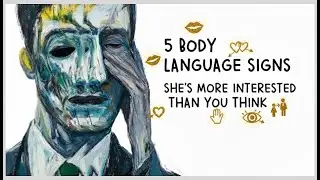 STOP Ignoring These 5 Body Language Signs That Reveal Her TRUE Feelings
