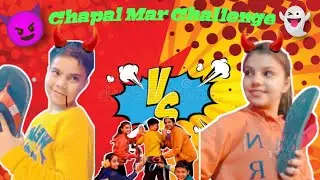 CHAPPAL MAR CHALLENGE WITH MY FRIENDS | FT:- HETAL SAINI || HARMAN SAINI