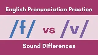 F vs V Consonant Sounds #minimalpairs #englishlisteningpractice #englishpronunciationpractice