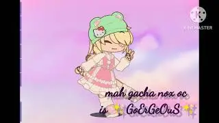 mah gacha nox oc is ✨GoErGeOus ✨