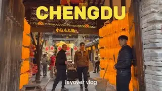 20 Hours in Chengdu 🇨🇳  Turning a Long Layover into an Adventure