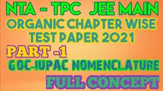 NTA-TPC JEE MAIN ORGANIC CHAPTER WISE ABHYAS PAPER 2021//GOC-IUPAC NOMENCLATURE AND INTRODUCTION