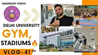 Vlog-41 | DU ki GYM🔥, Indoor Stadium, Sports Complex❤️|DU CAMPUS 2022 |@virdhiamandeep #vlog