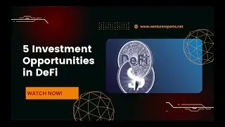 5 Investment Opportunities In DeFi