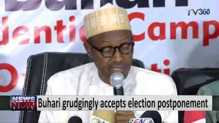 Buhari grudgingly accepts election postponement