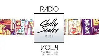 Chilly Source Radio vol.4 【Tokyo chilly hiphop R&B mix 】