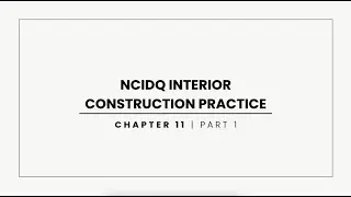 NCIDQ IDFX Practice Questions &ndash; CHAPTER 11 &ndash;  Interior Construction | PART 1