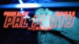Pocho Blunt x Benja95 - Pal Party (Prod. Khode) (Shot By 99 Problems)