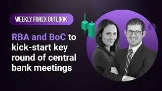 Weekly Forex Outlook: 01/09/2023 - RBA and BoC to kick-start key round of central bank meetings