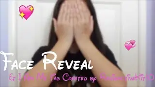 FACE REVEAL // I Am Me Tag Created by RadioactiveKit10