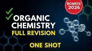 Quick revision of full organic chemistry class 12 in one shot, boards 2026