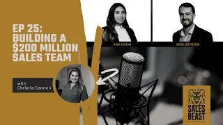 EP. 25 - Christie Cannon: Building a $200 Million Sales Team