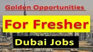 Dubai New Fresher Jobs With Good Salary Free Jobs In UAE 2019 Apply Now | Hindi Urdu |