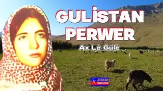 Gülistan Perwer - Ax Le Gule