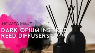 Lets Make a Dark Opium Inspired Reed Diffuser!