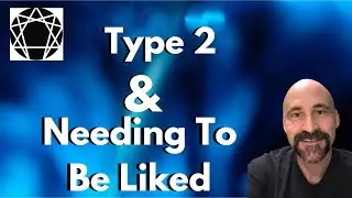 Type 2 & Needing To Be Liked