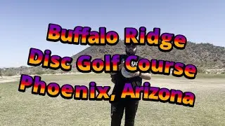 Buffalo Ridge Disc Golf Course | Phoenix, Arizona