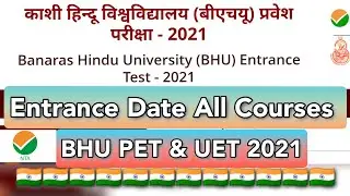 BHU Entrance Exam Dates 2021 UET PET All Courses | Banaras Hindu University Entrance Exam 2021