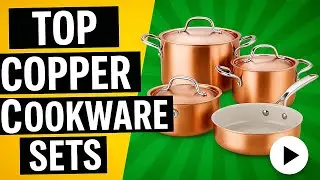 Top 5 Copper Cookware Sets You&rsquo;ll Wish You Bought Sooner!