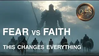 Fear vs Faith. This changes everything.