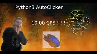 Auto Clicker Python Script! 10 CPS !!!!!!!!!!!! Arnav Ghosh
