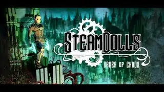 SteamDolls - Order Of Chaos - PC Gameplay