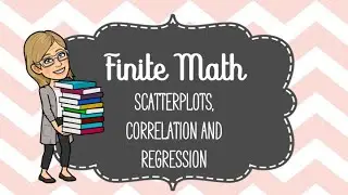 MATH 104 Scatterplots, Correlation, and Regression