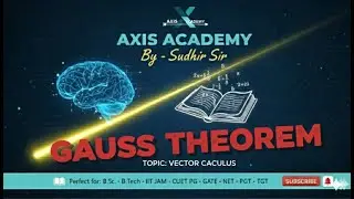 2.GAUSS DIVERGENCE THEOREM | VECTOR CALCULUS