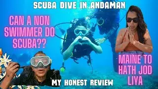 First Scuba Experience in Andaman|| Can A Non Swimmer do SCUBA DIVE? || I Can't Swim ||Safe or Not?