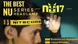 Review Ultralight Headlamp Nitecore NU17, Senter Kepala Terbaik di Harga 200-an