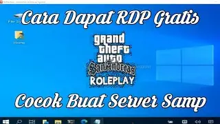 TUTORIAL CARA MENDAPATKAN RDP GRATIS | COCOK BUAT SERVER GTA SAMP | GTA SAMP ROLEPLAY ANDROID & PC
