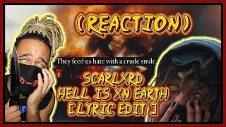 This Needs to Go VIRAL || scarlxrd - HELL IS XN EARTH. [lyric edit] || REACTION