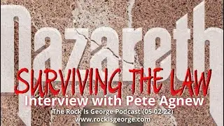 Interview with PETE AGNEW of NAZARETH (Episode 45, 05-02-22)
