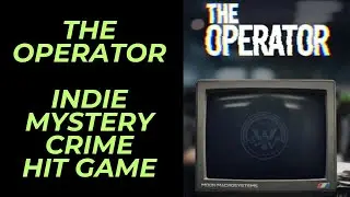 The Operator by Bureau 81 is an Indie Game Smash Hit Raking in Over $1 Million