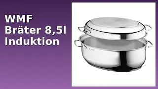 BEWERTUNG (2025): WMF Br&auml;ter 8,5l Induktion. WESENTLICHE Einzelheiten