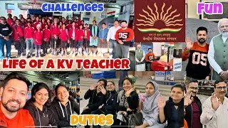 Life Of A KV Teacher - Challenges, Struggles, Fun, Enjoyment , Duties | Lifestyle Vlog
