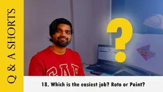Which is the easiest job? Roto or Paint? | Q&A 18 | madlookzvfx #shorts​