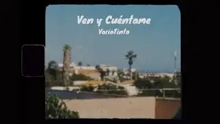 VarioTinto - Ven y Cu&eacute;ntame (Videoclip Oficial)