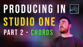 Producing A Song In Studio One: Part 2 - Chords