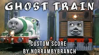 Ghost Train - Custom Score