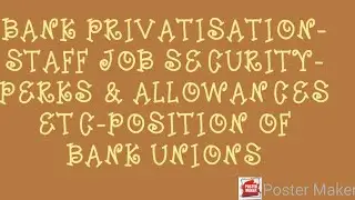 JOB SECURITY OF STAFF,PERKS ALLOWANCES AFTER BANK PRIVATISATION