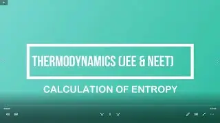 THERMODYNAMIC-5|CHEMISTRY|CALCULATION OF ENTROPY|JEE|NEET