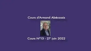 Cours d'Armand Abécassis -- N°13