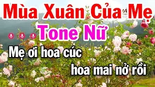 Karaoke Mùa Xuân Của Mẹ Tone Nữ Beat Chuẩn Dễ Hát Nhất 2026