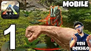 Ark Survival Evolved Mobile : My home and Dinos | Ep 01 | Hindi | Journey Begins